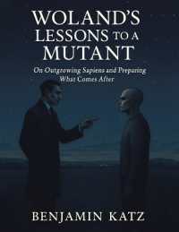 Woland's Lessons to a Mutant : On Outgrowing Sapiens and Preparing What Comes after