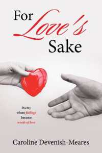 For Love's Sake : Poetry where feelings become words of love