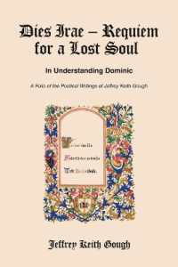 Dies Irae - Requiem for a Lost Soul in Understanding Dominic : A Folio of the Poetical Writings of Jeffrey Keith Gough