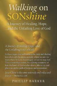Walking on Sonshine : A Journey of Healing, Hope, and the Unfailing Love of God