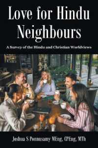Love for Hindu Neighbours : A Survey of the Hindu and Christian Worldviews