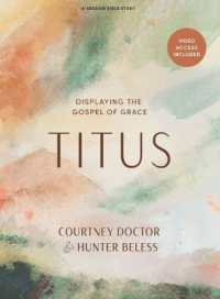 Titus - Bible Study Book with Video Access : Displaying the Gospel of Grace