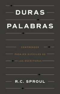 Duras Palabras : Cómo Entender Pasajes Difíciles de la Biblia