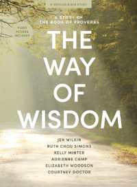 The Way of Wisdom - Bible Study Book with Video Access : A Study of the Book of Proverbs