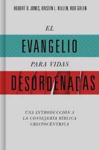 El Evangelio Para Vidas Desordenadas : Una Introducción a la Consejería Bíblica Cristocéntrica