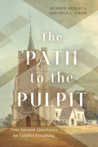 The Path to the Pulpit : Four Ancient Questions for Faithful Preaching