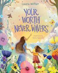 Your Worth Never Wavers : Discover True Beauty as a Girl Made by God