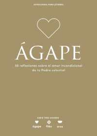 Ágape - Devocional Para Jóvenes : 30 Reflexiones Sobre El Amor Incondicional de Tu Padre Celestial Volume 5 (Lifeway Students Devotions)