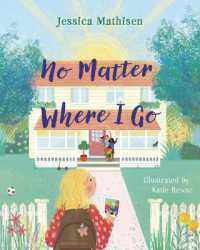 No Matter Where I Go : God's Love for Kids in Foster Care