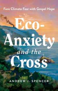 Eco-Anxiety and the Cross : Face Climate Fear with Gospel Hope