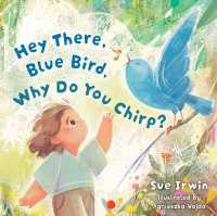 Hey There, Blue Bird, Why Do You Chirp? （Board Book）