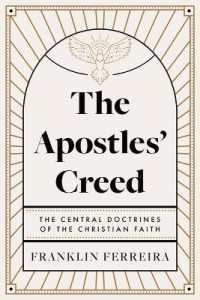The Apostles' Creed : The Central Doctrines of the Christian Faith