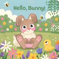 Hello, Bunny! （Board Book）