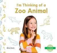 I'm Thinking of a Zoo Animal (I'm Thinking of an Animal) （Library Binding）