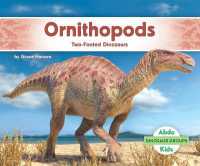 Ornithopods: Two-Footed Dinosaurs : Two-Footed Dinosaurs (Dinosaur Groups) （Library Binding）