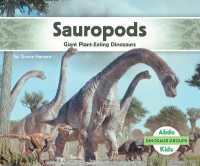 Sauropods: Giant Plant-Eating Dinosaurs : Giant Plant-Eating Dinosaurs (Dinosaur Groups) （Library Binding）