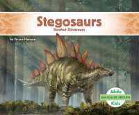 Stegosaurs: Roofed Dinosaurs : Roofed Dinosaurs (Dinosaur Groups) （Library Binding）