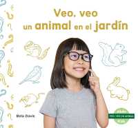Veo, Veo Un Animal En El Jardin (I'm Thinking of a Backyard Animal) (Veo, Veo Un Animal) （Library Binding）