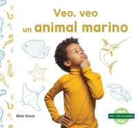 Veo, Veo Un Animal Marino (I'm Thinking of an Ocean Animal) (Veo, Veo Un Animal) （Library Binding）