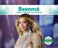Beyonce: Cantante E Intrepida Emprendedora (Beyonce: Boundary-Breaking Singer & Entrepreneur) : Cantante E Intrepida Emprendedora (Biografias: Lideres del Mundo (Leading Biographies)) （Library Binding）