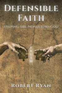 Defensible Faith : Helping the Nones Find God