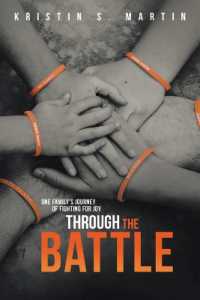 Through the Battle : One Family's Journey of Fighting for Joy
