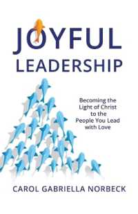 Joyful Leadership : Becoming the Light of Christ to the People You Lead with Love