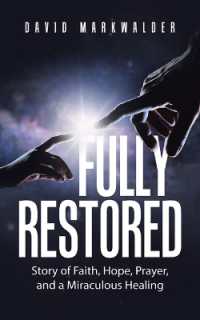 Fully Restored : Story of Faith, Hope, Prayer, and a Miraculous Healing