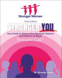 Stronger You : Your Guide to Victory over Domestic Violence and Patterns of Abuse Participant Guide （3RD）