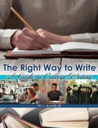 The Right Way to Write : A Guide to College Writing