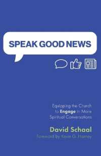 Speak Good News: Equipping the Church to Engage in More Spiritual Conversations