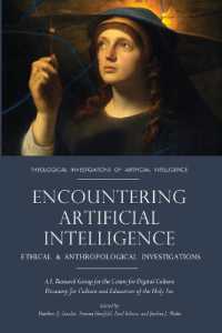 Encountering Artificial Intelligence (Theological Investigations of Artificial Intelligence")