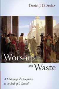 Worship and Waste: A Christological Companion to the Book of 2 Samuel