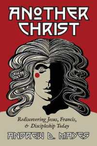 Another Christ: Rediscovering Jesus, Francis, and Discipleship Today