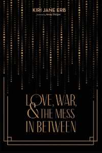 Love, War, and the Mess in Between