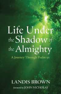 Life under the Shadow of the Almighty : A Journey through Psalm 91