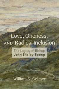 Love, Oneness, and Radical Inclusion : The Legacy of Bishop John Shelby Spong