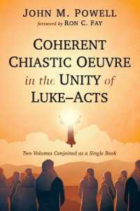 Coherent Chiastic Oeuvre in the Unity of Luke-Acts: Two Volumes Conjoined as a Single Book