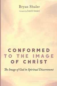 Conformed to the Image of Christ : The Image of God in Spiritual Discernment