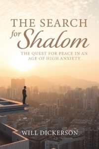 The Search for Shalom : The Quest for Peace in an Age of High Anxiety