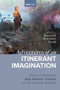 Adventures of an Itinerant Imagination : Essays Celebrating John Dominic Crossan on His Ninetieth Birthday (Westar Studies)