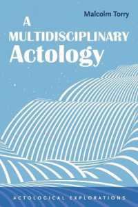 A Multidisciplinary Actology (Actological Explorations)
