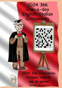 2024 366 One-a-Day English-Italian Crosswords : 2024 366 Cruciverba italiano-inglese uno al giorno