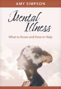 Mental Illness : What to Know and How to Help (Hope and Healing)