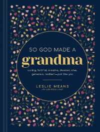 So God Made a Grandma : Caring, Faithful, Creative, Devoted, Wise, Generous, Resilient--Just Like You