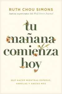 Tu Mañana Comienza Hoy : Qué Hacer Mientras Esperas, Anhelas Y Ansías Más
