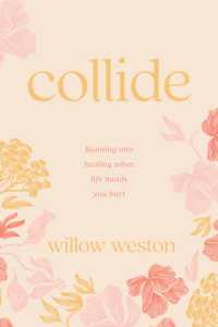 Collide : Running into Healing When Life Hands You Hurt