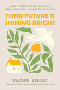 Their Future Is Shining Bright : A Guide to Homeschooling in High School and Equipping Your Child for Success and Fulfillment in Adulthood