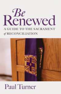 Be Renewed : A Guide to the Sacrament of Reconciliation