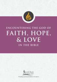 Encountering the God of Faith, Hope, and Love in the Bible (Little Rock Scripture Study)